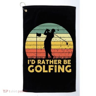 I’d Rather Be Golfing Golf Quotes Sayings Golf Towel