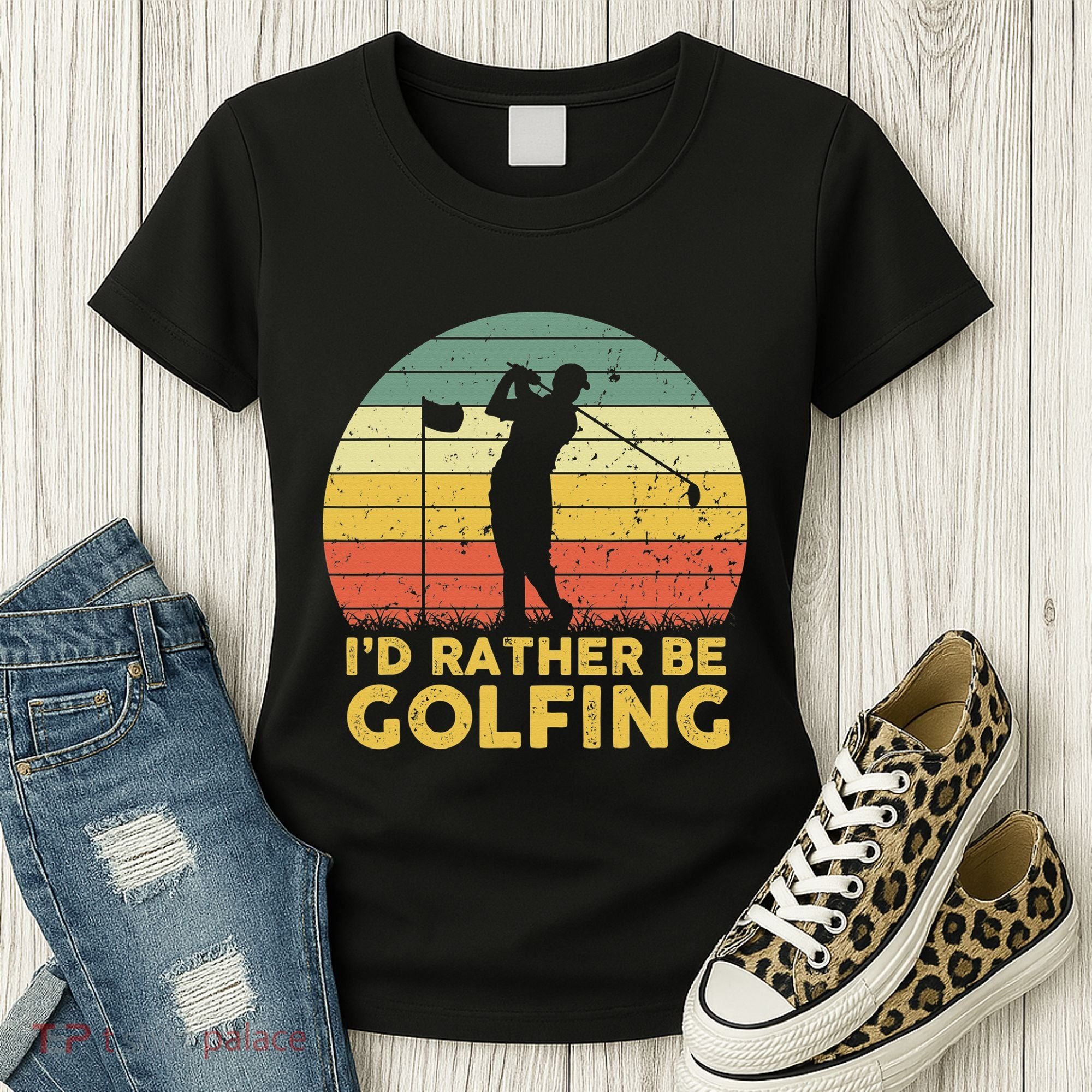 I’d Rather Be Golfing Golf Quotes Sayings Women's T-Shirt