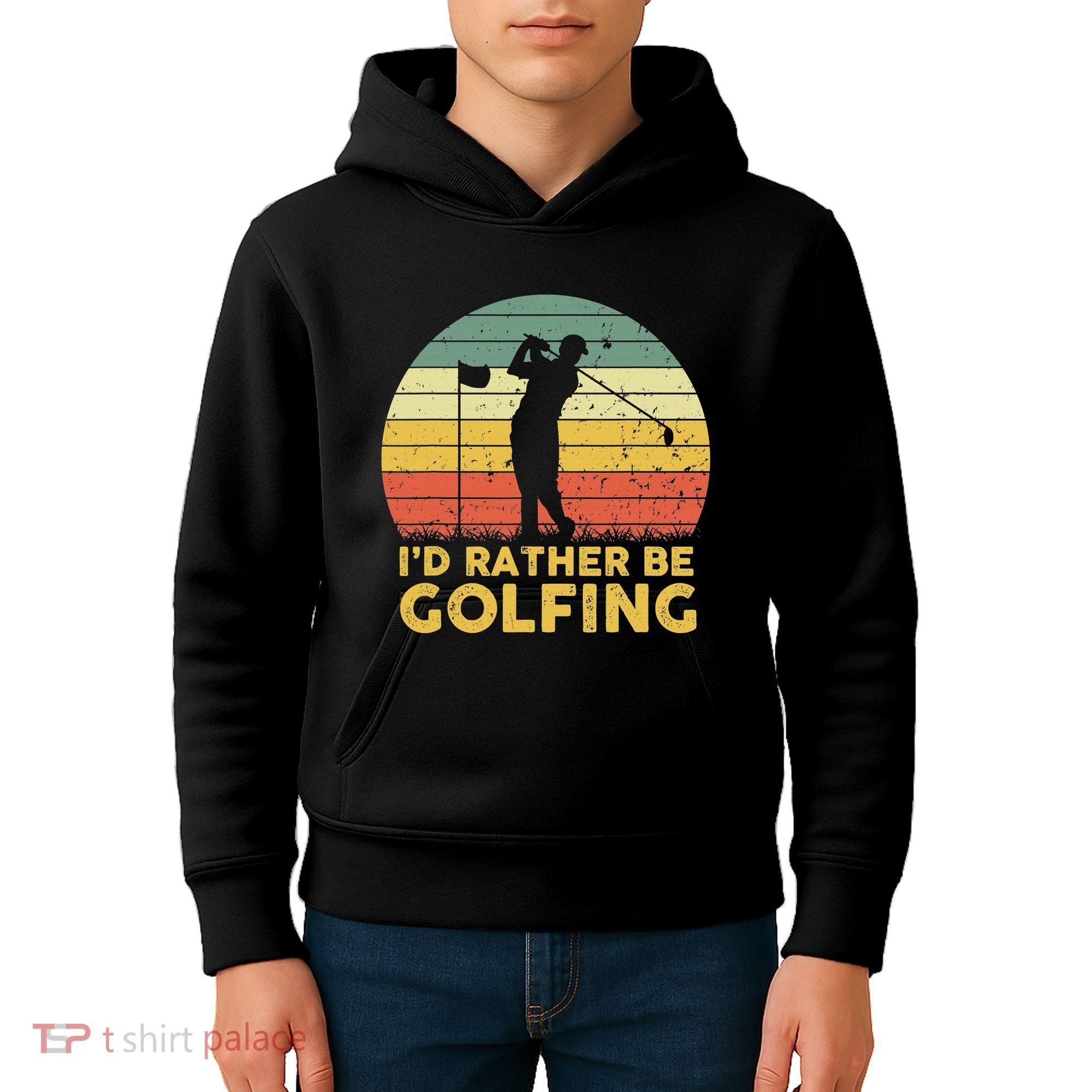 I’d Rather Be Golfing Golf Quotes Sayings Kids Hoodie