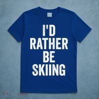 I’d Rather Be Skiing Ski Bum Gift T-Shirt thumb 5