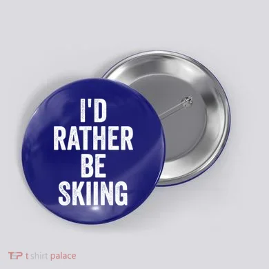 I’d Rather Be Skiing Ski Bum Gift Button