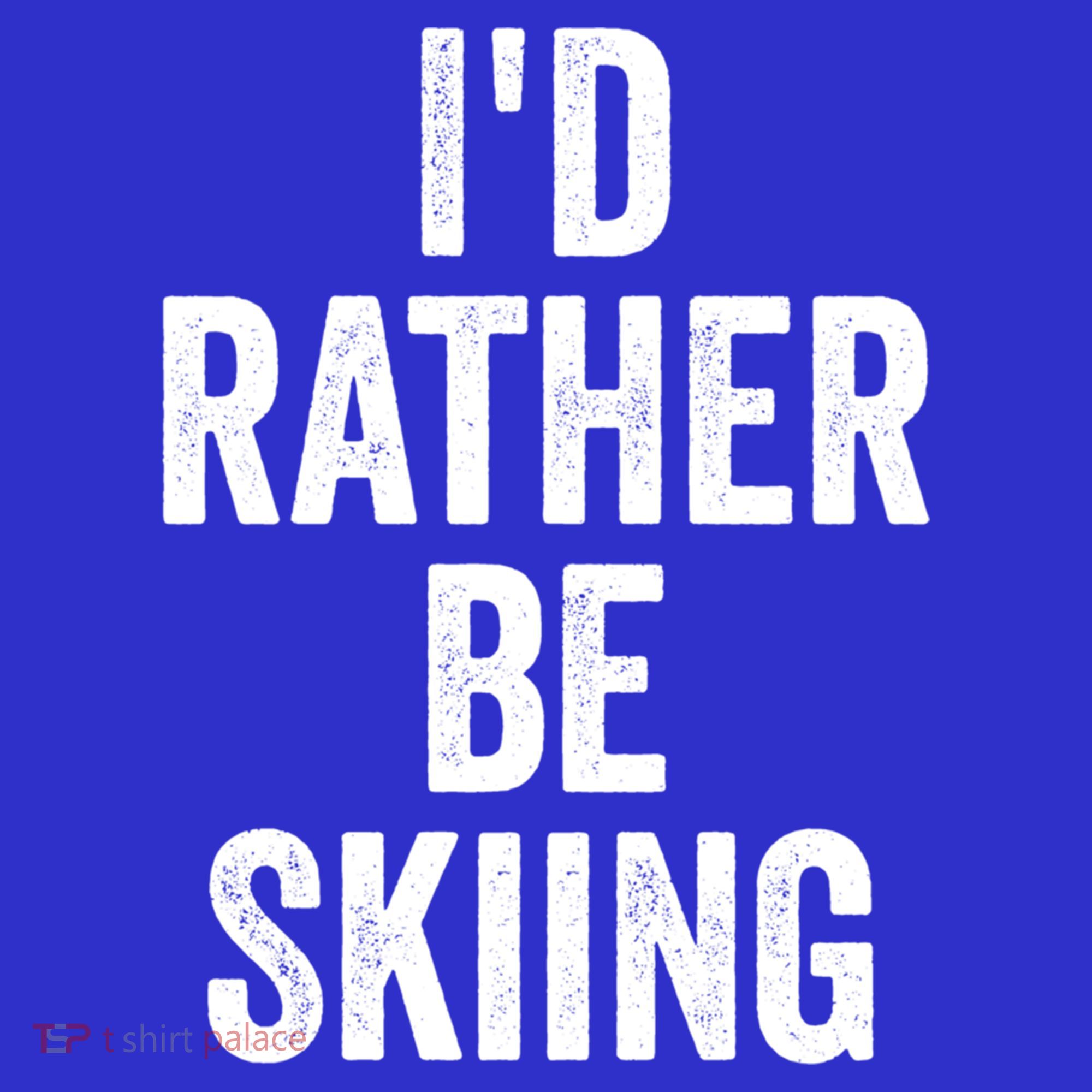 I’d Rather Be Skiing Ski Bum Gift Women's Tank Top