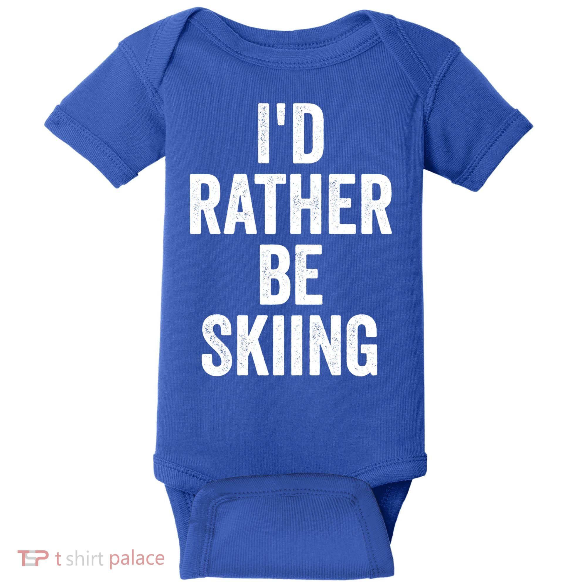 I’d Rather Be Skiing Ski Bum Gift Baby Bodysuit