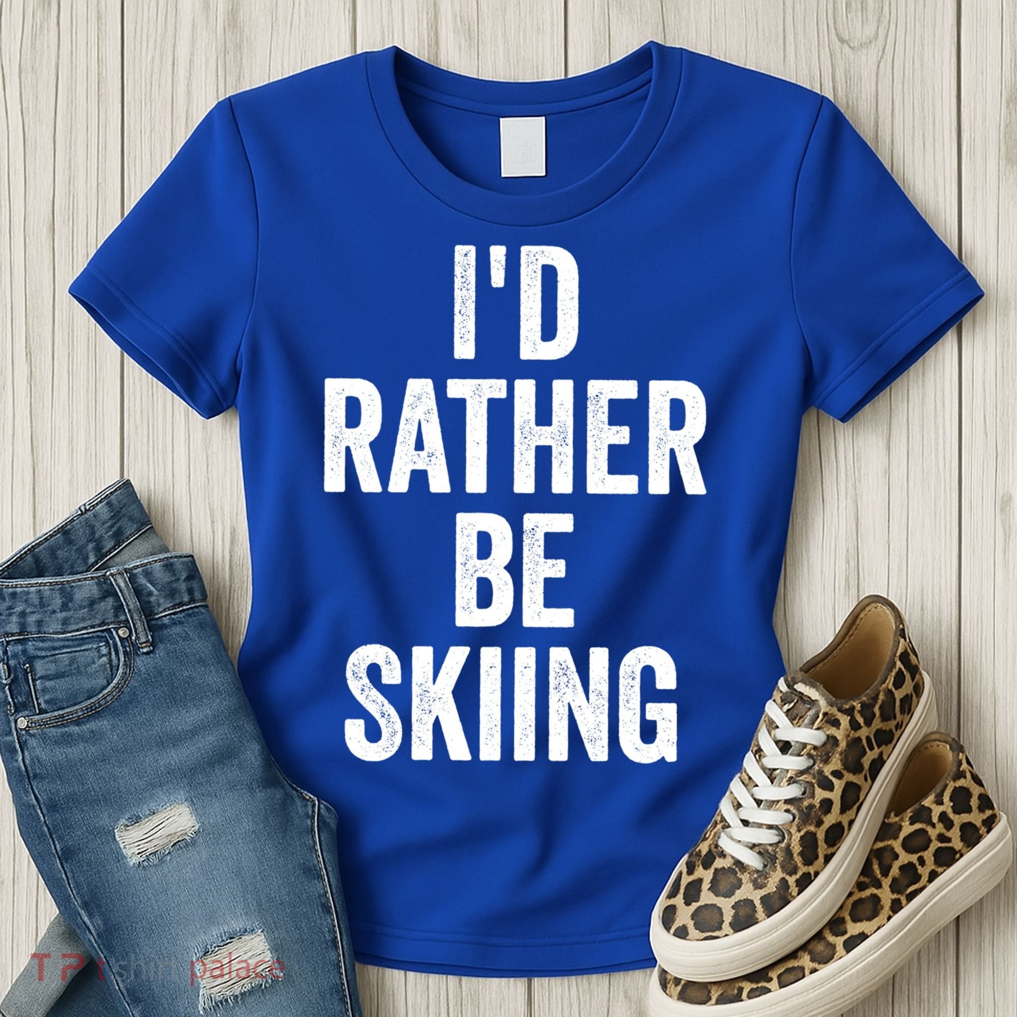 I’d Rather Be Skiing Ski Bum Gift Women's T-Shirt