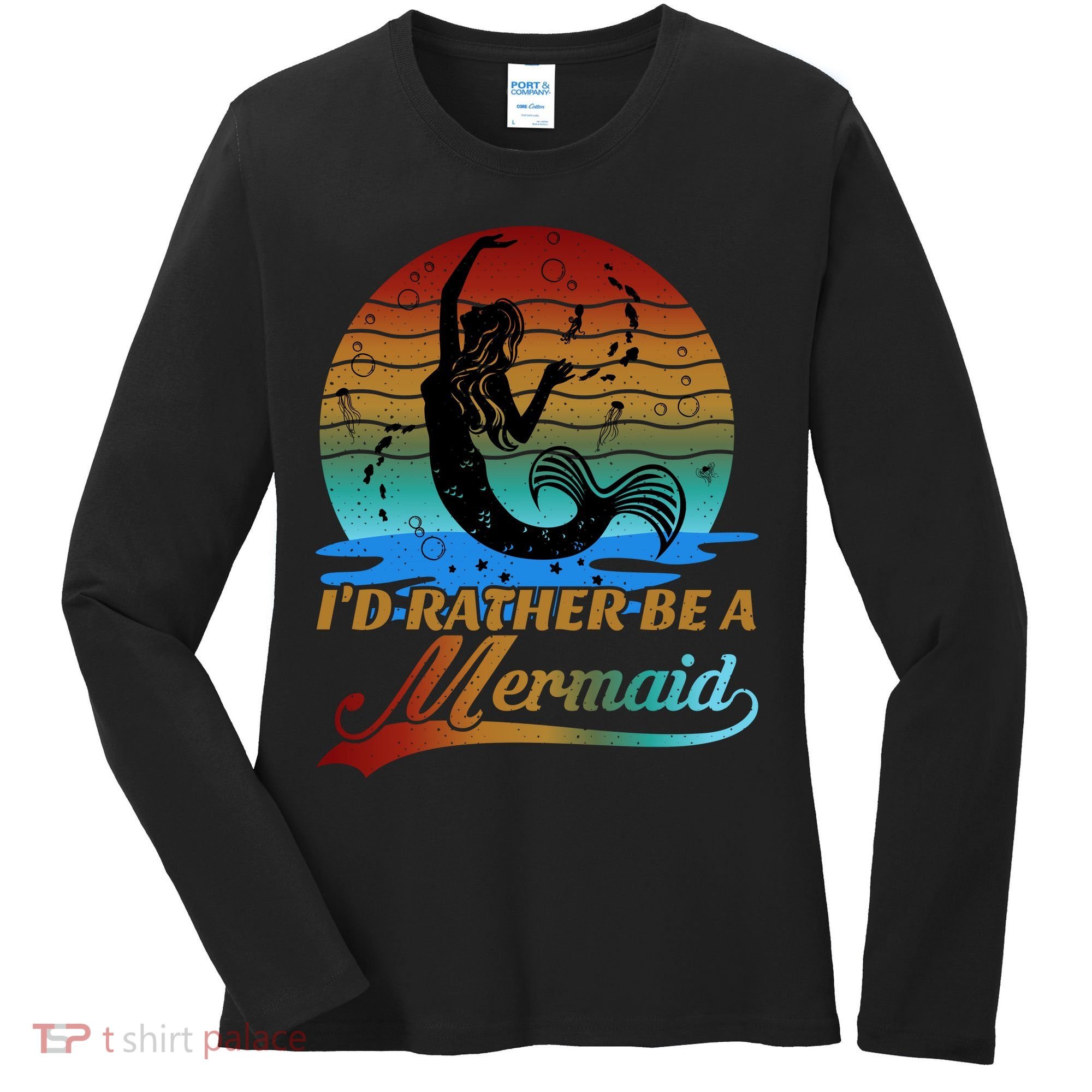 Id Rather Be A Mermaid Cute 90s Retro Sunset Silhouette Mermaid Slogan Women's Long Sleeve Shirt