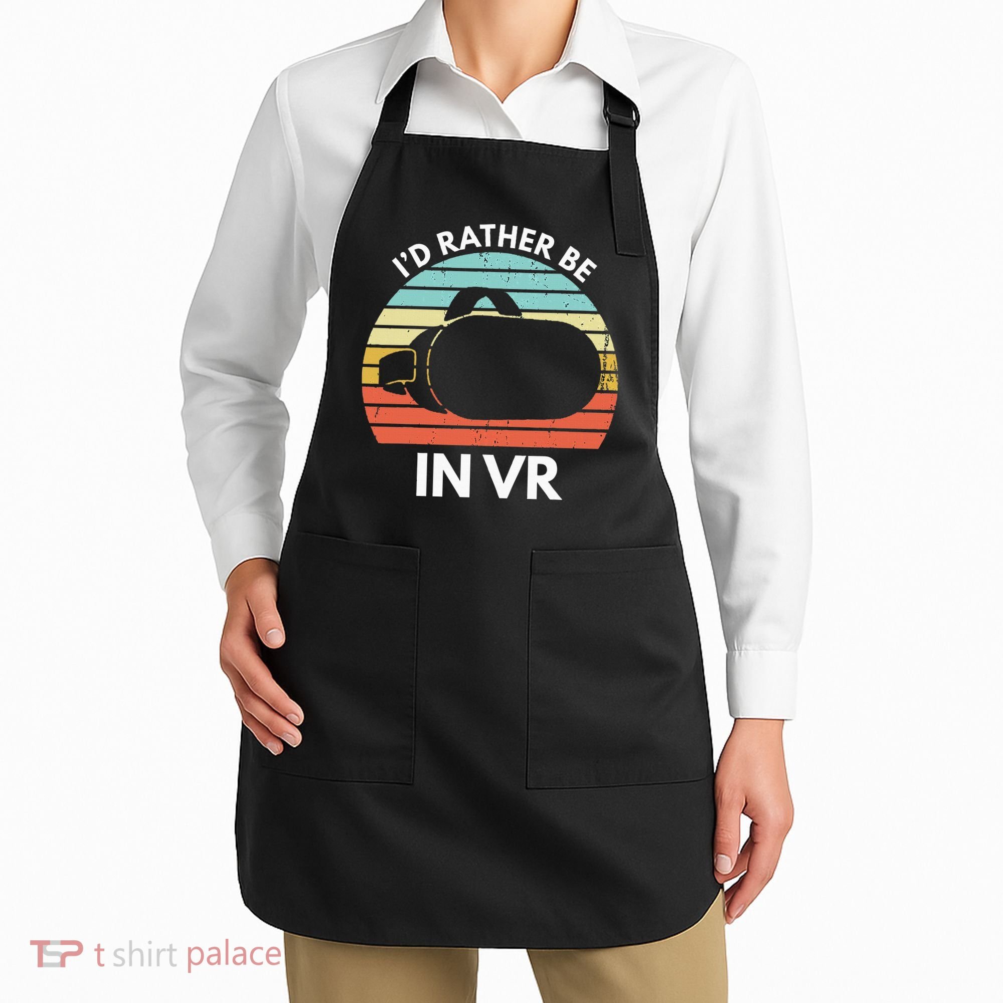 ID Rather Be In Vr Funny Virtual Reality Gamer Apron