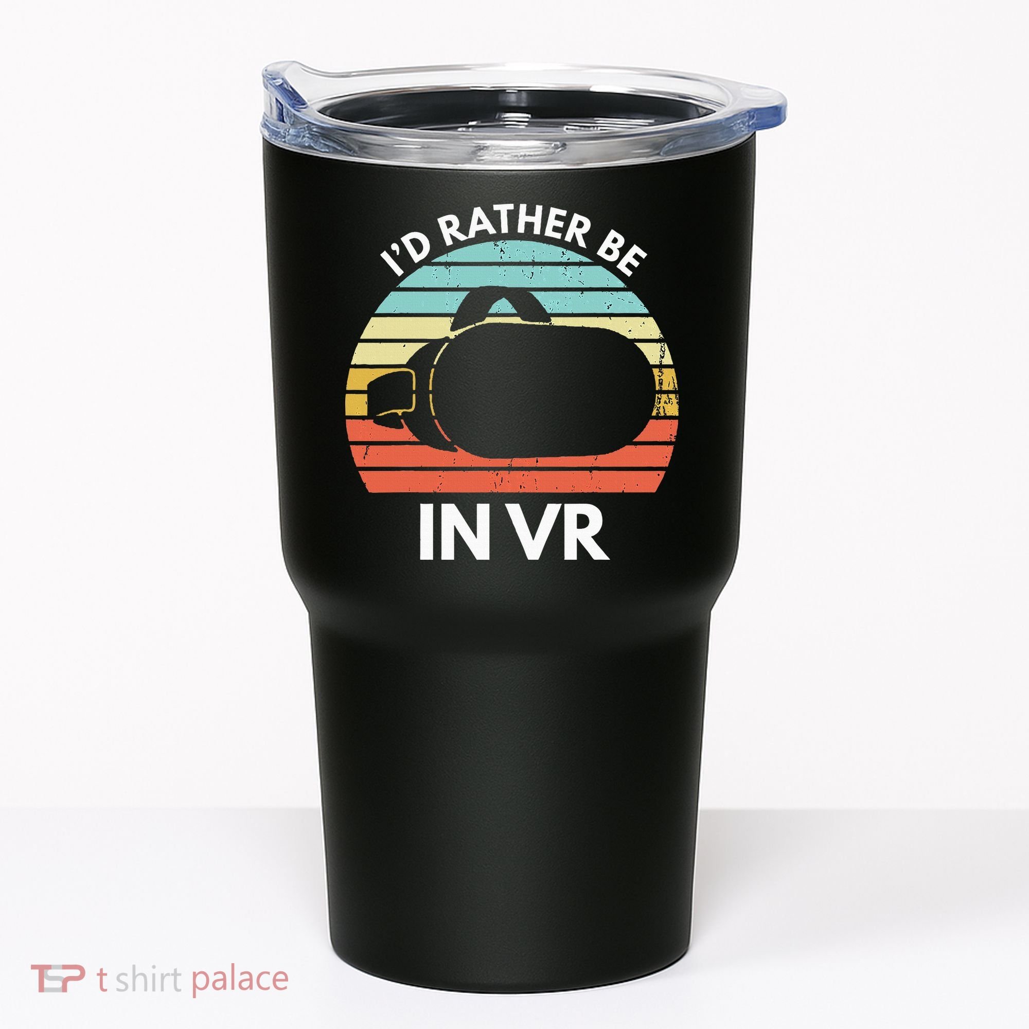 ID Rather Be In Vr Funny Virtual Reality Gamer Tumbler