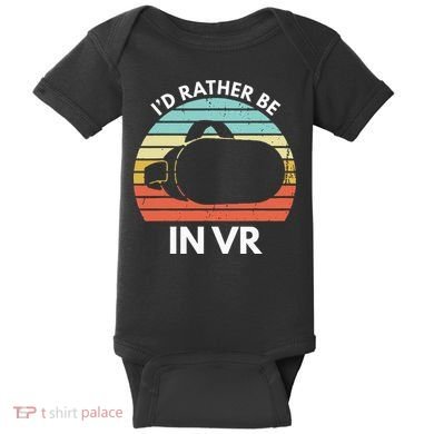 ID Rather Be In Vr Funny Virtual Reality Gamer Baby Bodysuit