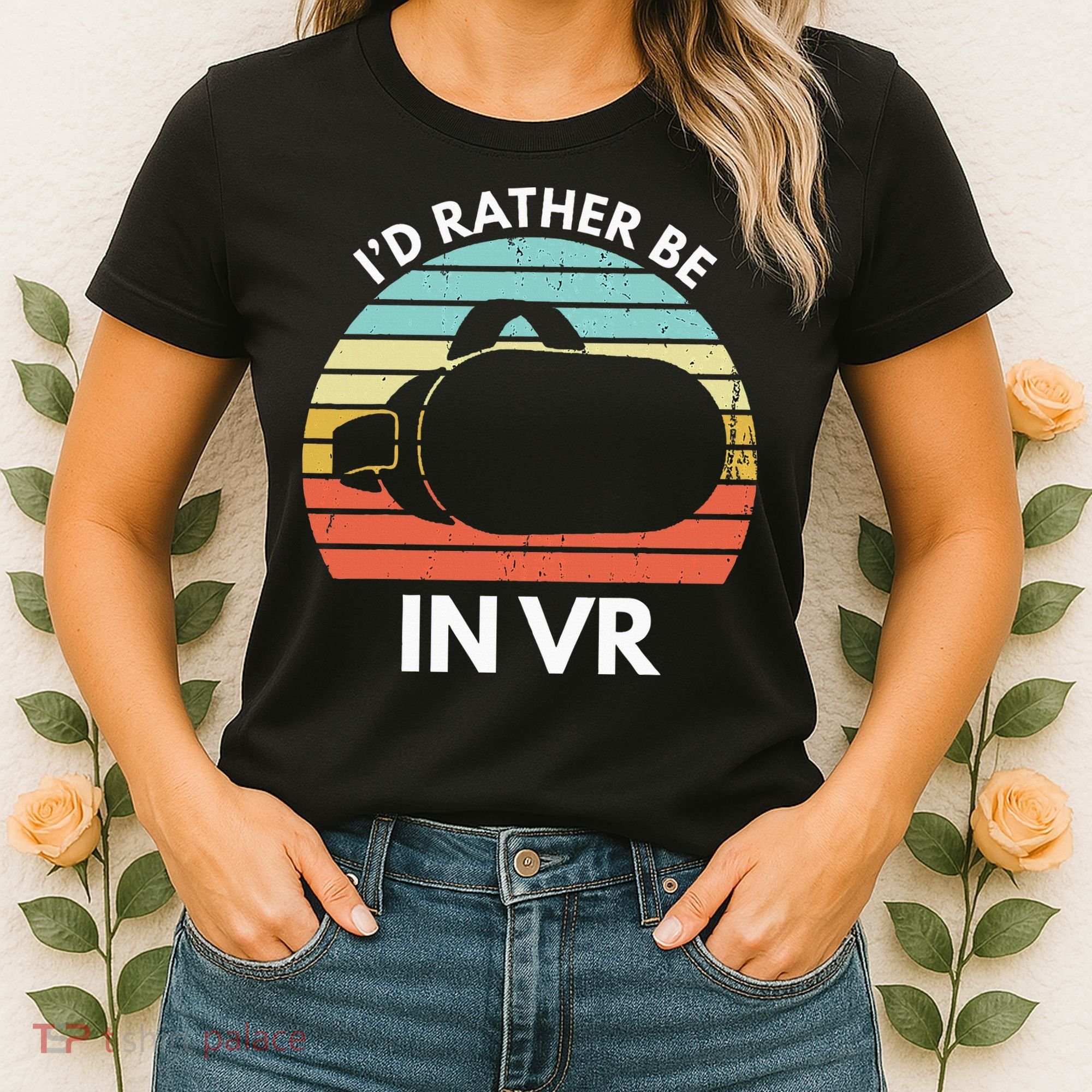 ID Rather Be In Vr Funny Virtual Reality Gamer Women's T-Shirt