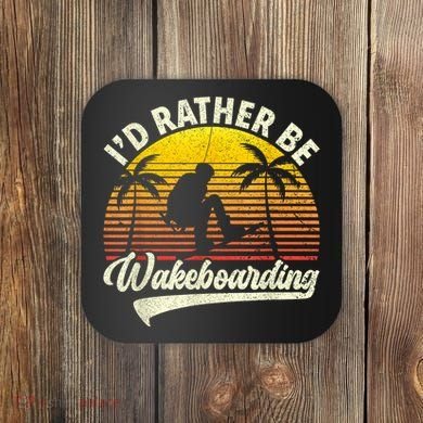 I’d Rather Be Wakeboarding Coaster