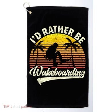 I’d Rather Be Wakeboarding Golf Towel
