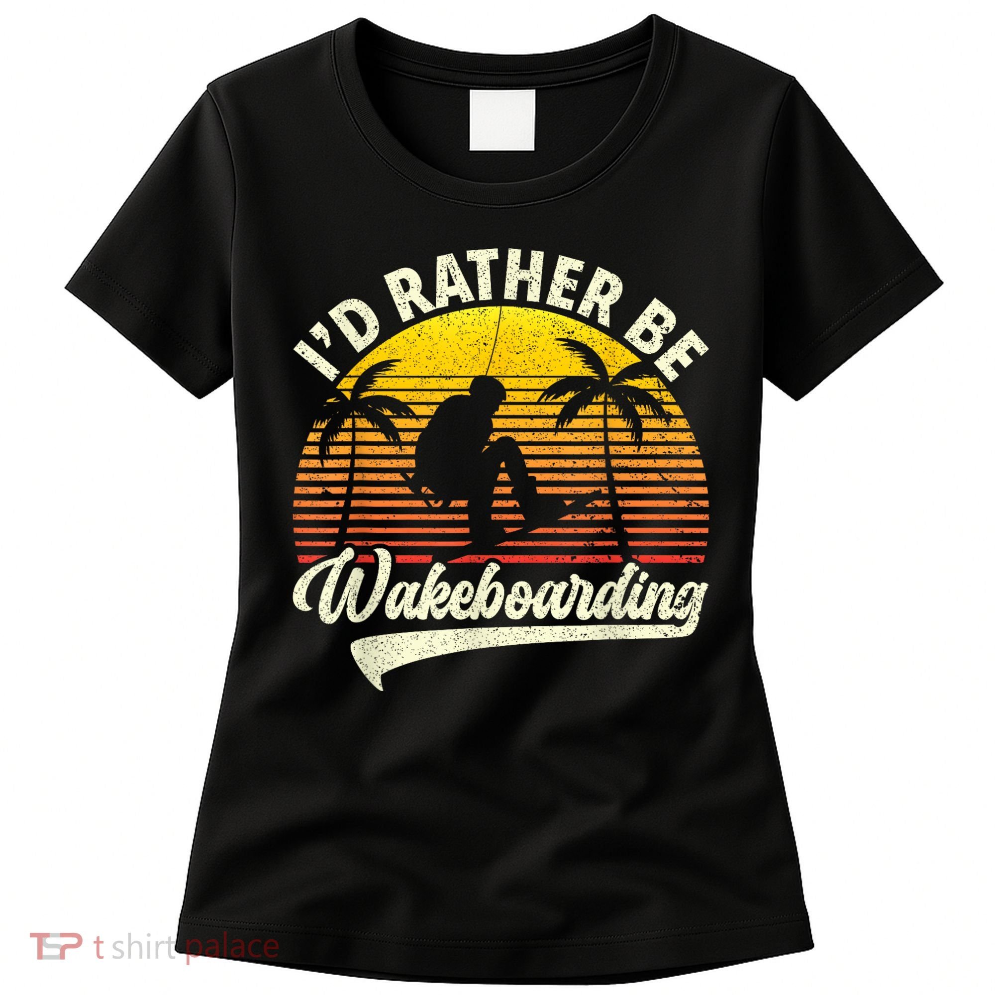 I’d Rather Be Wakeboarding Women's T-Shirt