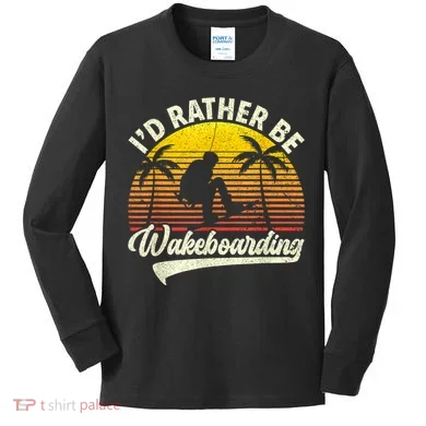 I’d Rather Be Wakeboarding Kids Long Sleeve Shirt