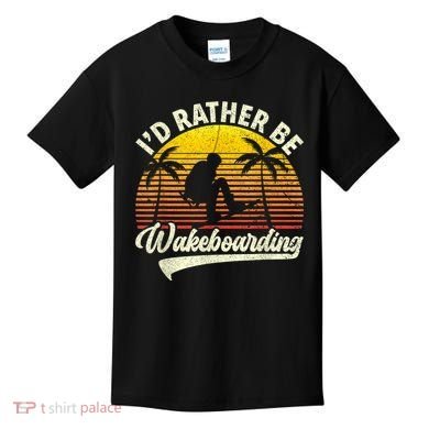 I’d Rather Be Wakeboarding Kids T-Shirt