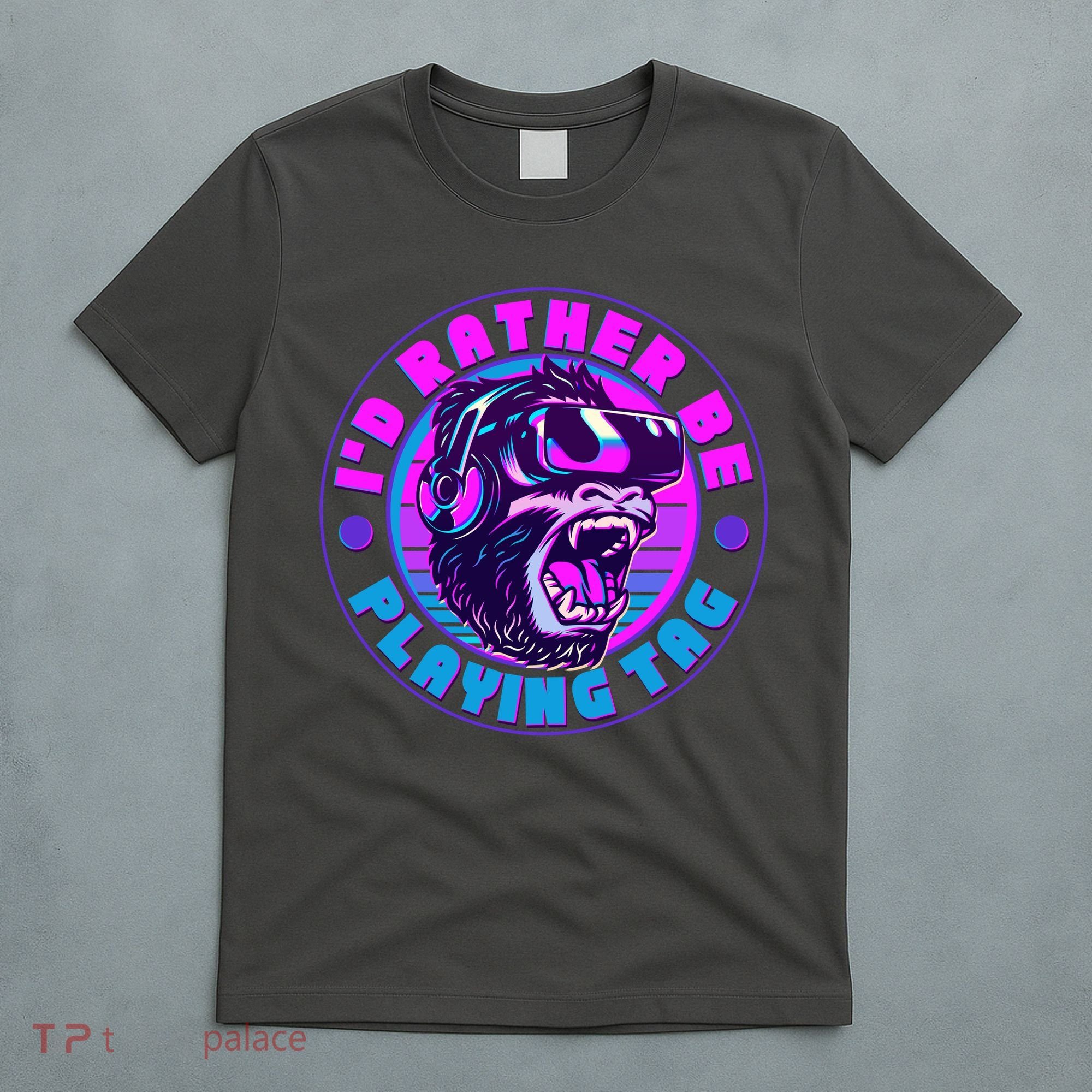 ID Rather Be Playing Tag Vr Gamer Ape Gorilla T-Shirt