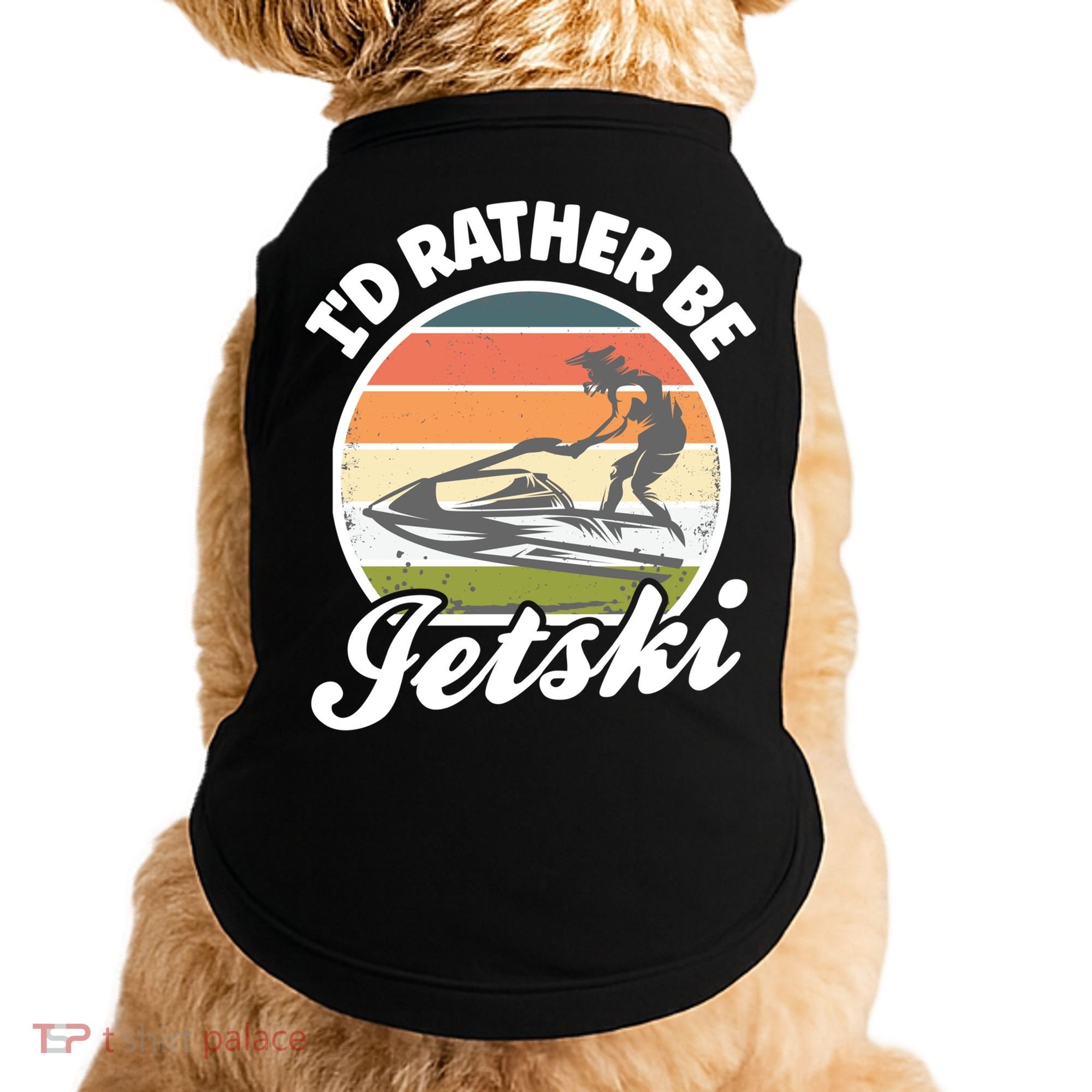 Id Rather Be Jetski Jet Skiing Fan Funny Jetski Cute Gift Doggie Tank