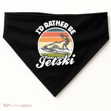 Id Rather Be Jetski Jet Skiing Fan Funny Jetski Cute Gift USA-Made Doggie Bandana