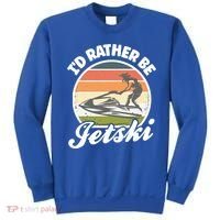 Id Rather Be Jetski Jet Skiing Fan Funny Jetski Cute Gift Sweatshirt thumb 0
