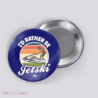 Id Rather Be Jetski Jet Skiing Fan Funny Jetski Cute Gift Button