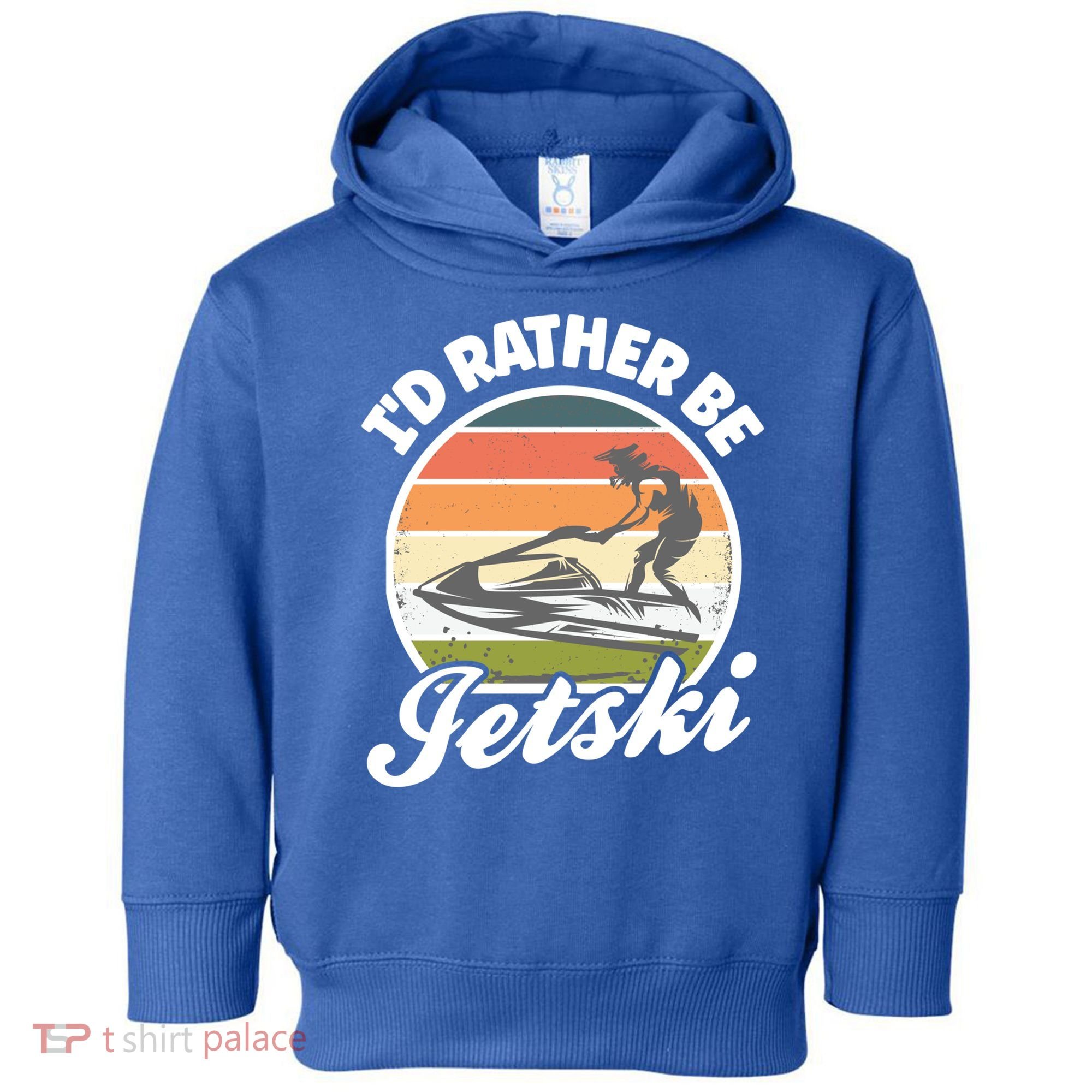 Id Rather Be Jetski Jet Skiing Fan Funny Jetski Cute Gift Toddler Hoodie