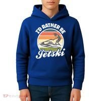 Id Rather Be Jetski Jet Skiing Fan Funny Jetski Cute Gift Kids Hoodie thumb 4