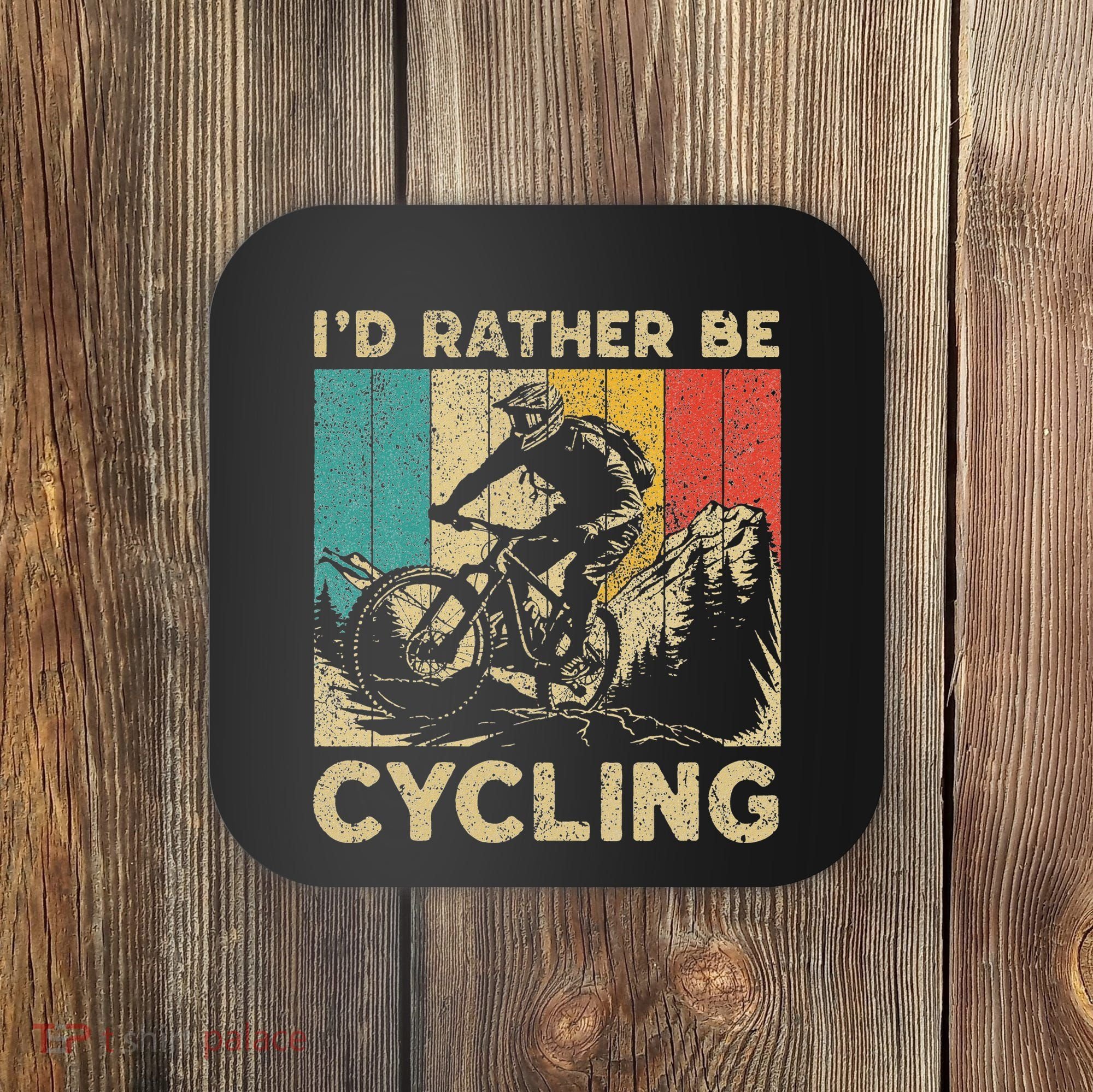 ID Rather Be Cycling Bicycle Riding Cyclist Coaster