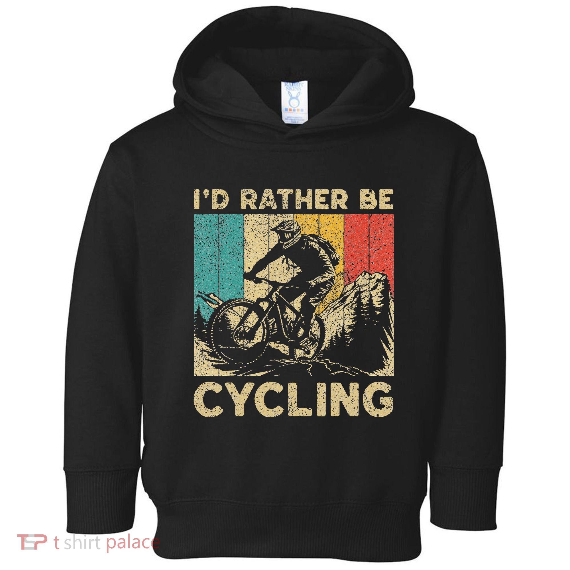ID Rather Be Cycling Bicycle Riding Cyclist Toddler Hoodie