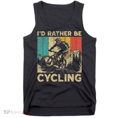 ID Rather Be Cycling Bicycle Riding Cyclist Tank Top