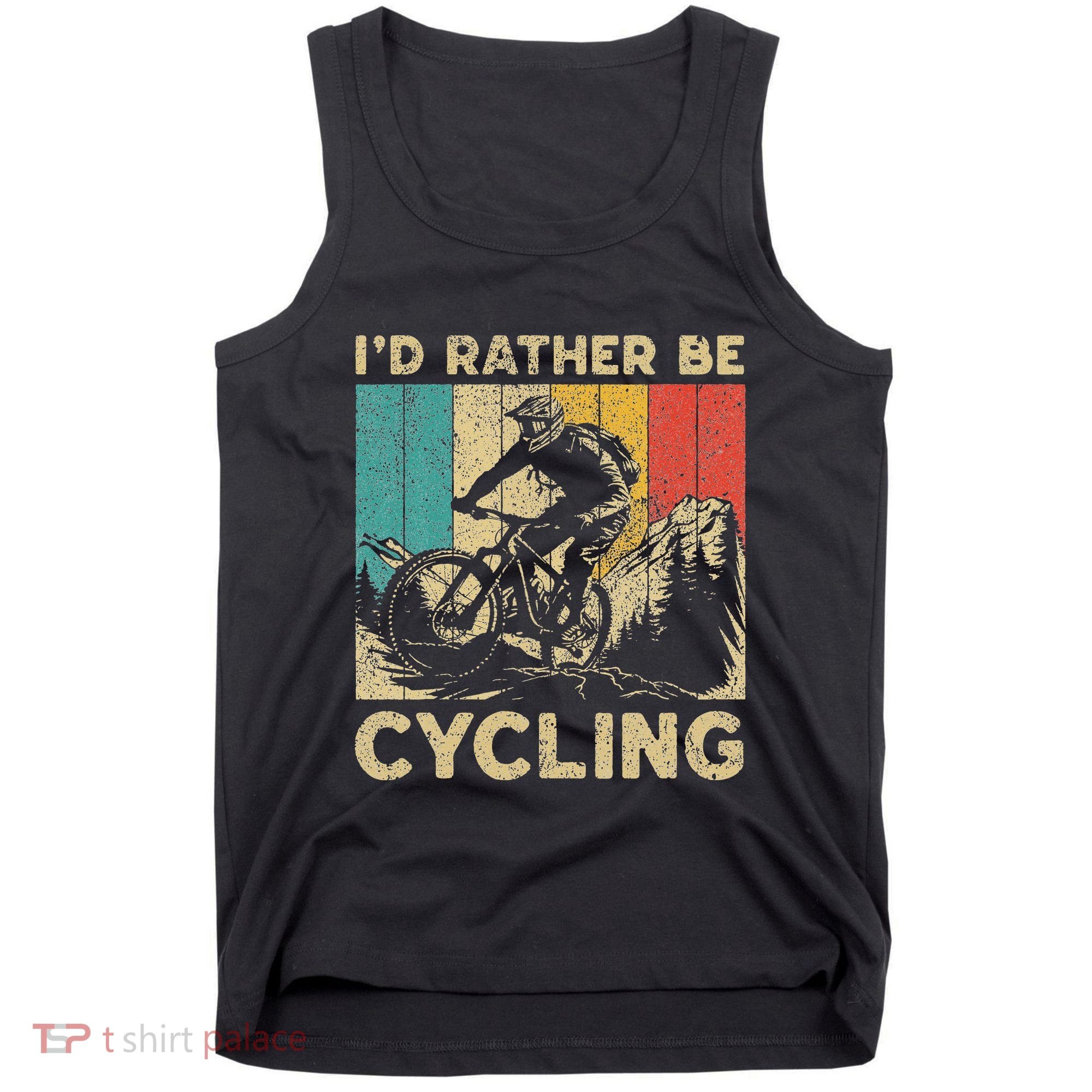 ID Rather Be Cycling Bicycle Riding Cyclist Tank Top