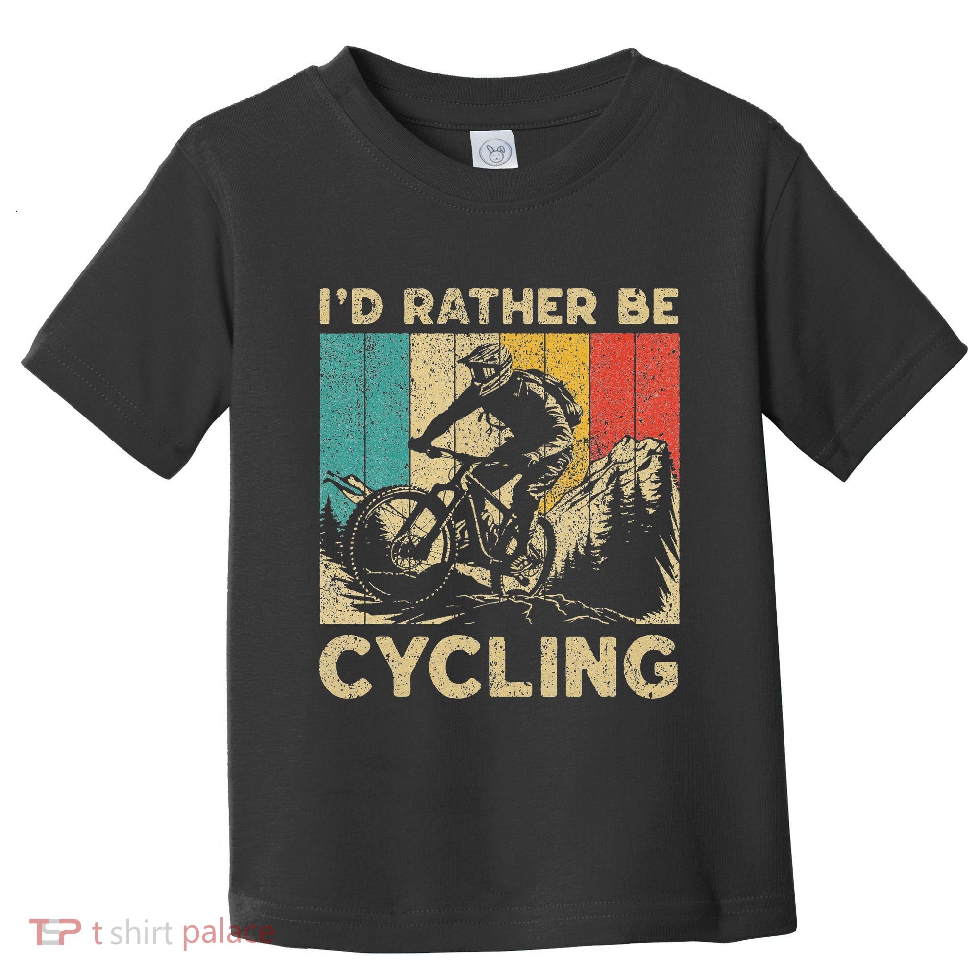 ID Rather Be Cycling Bicycle Riding Cyclist Toddler T-Shirt