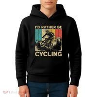 ID Rather Be Cycling Bicycle Riding Cyclist Kids Hoodie thumb 4