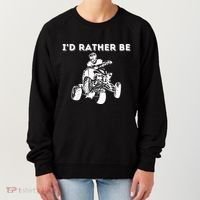 ID Rather Be Riding Quad Bikes Quad Biker Atv 4 Wheeler Women's Sweatshirt thumb 0