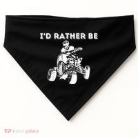 ID Rather Be Riding Quad Bikes Quad Biker Atv 4 Wheeler USA-Made Doggie Bandana thumb 0