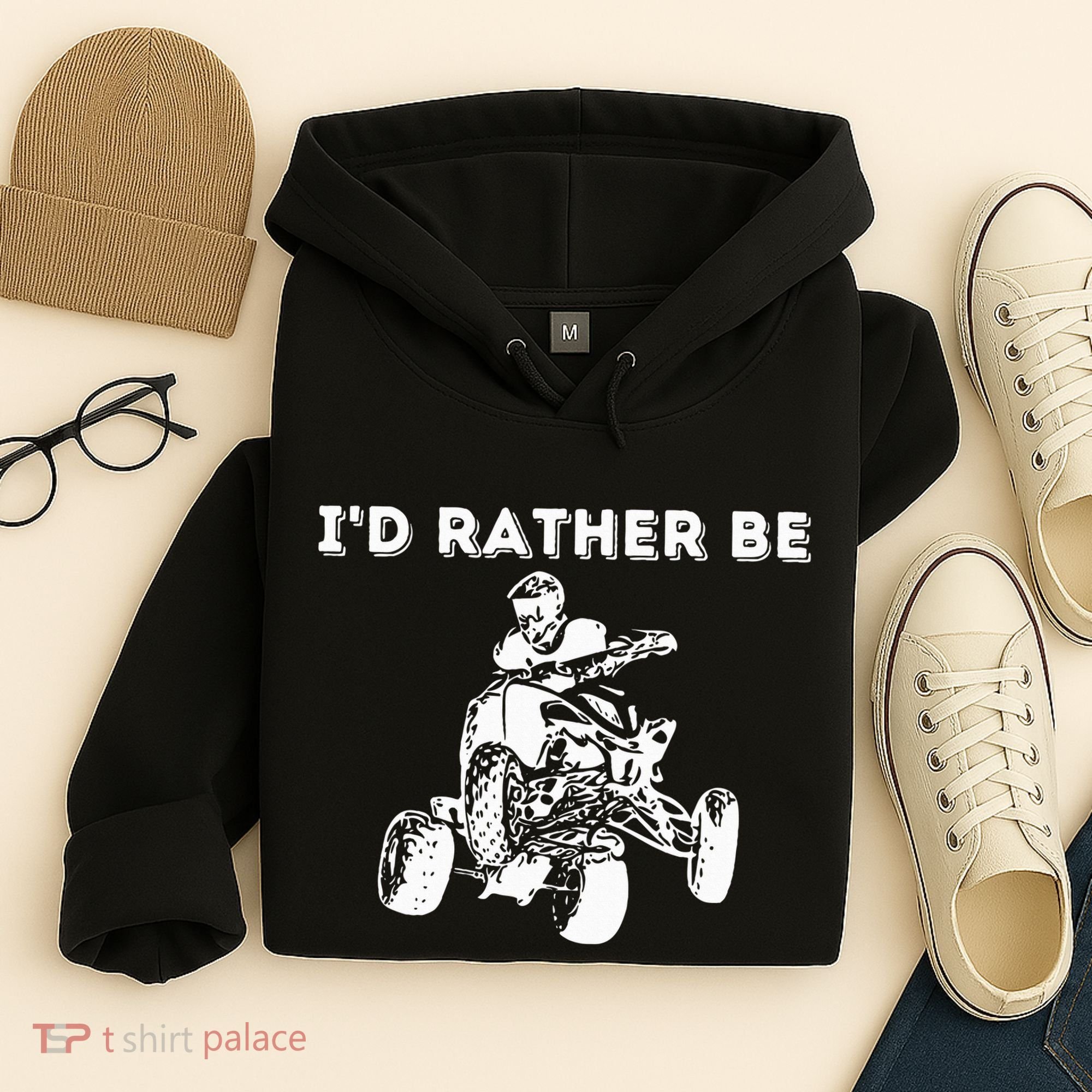 ID Rather Be Riding Quad Bikes Quad Biker Atv 4 Wheeler Hoodie