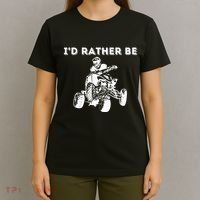 ID Rather Be Riding Quad Bikes Quad Biker Atv 4 Wheeler T-Shirt thumb 4