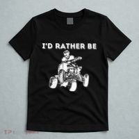 ID Rather Be Riding Quad Bikes Quad Biker Atv 4 Wheeler T-Shirt thumb 5