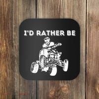 ID Rather Be Riding Quad Bikes Quad Biker Atv 4 Wheeler Coaster thumb 0