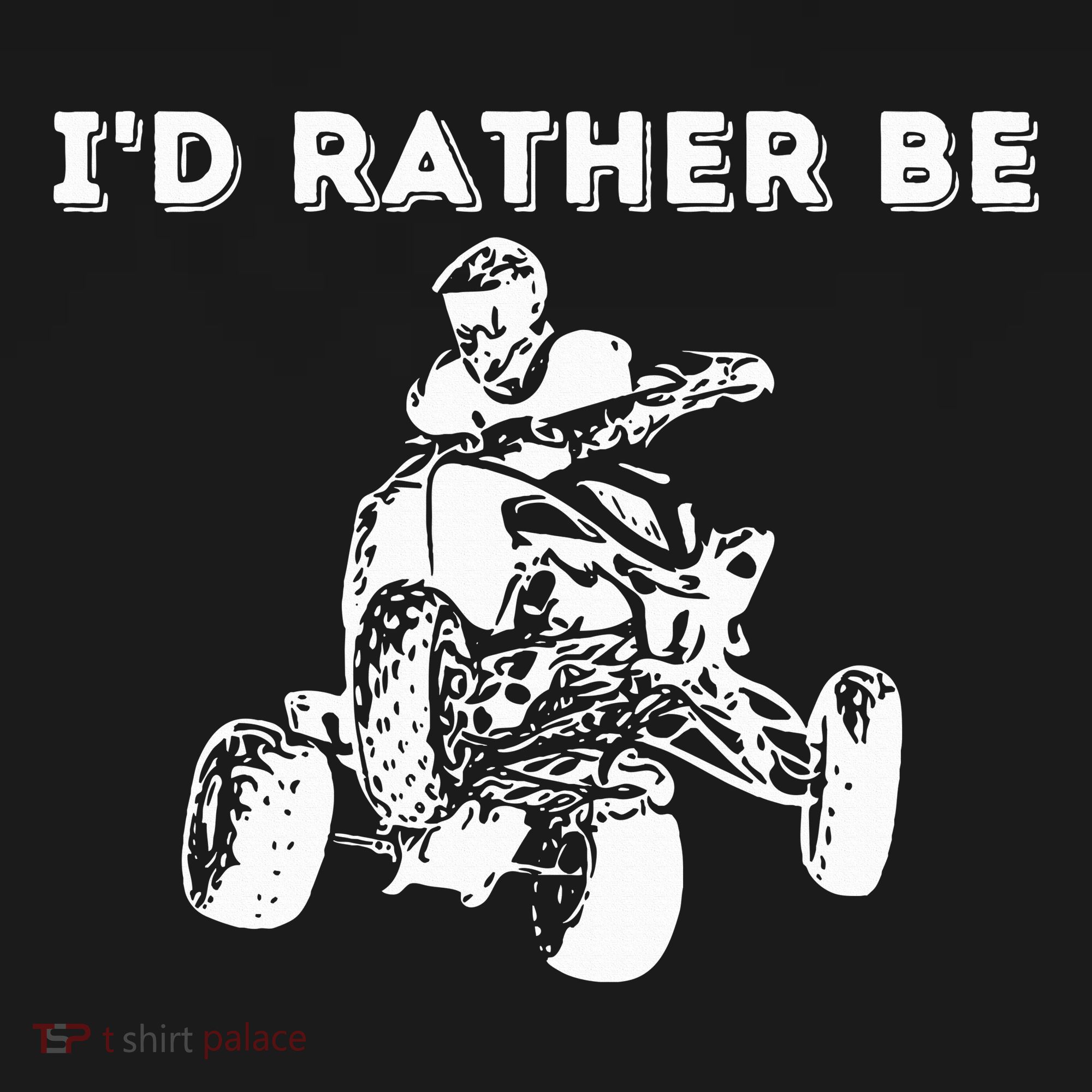ID Rather Be Riding Quad Bikes Quad Biker Atv 4 Wheeler Coaster