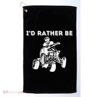 ID Rather Be Riding Quad Bikes Quad Biker Atv 4 Wheeler Golf Towel thumb 0