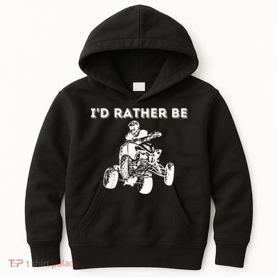 ID Rather Be Riding Quad Bikes Quad Biker Atv 4 Wheeler Kids Hoodie