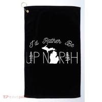 ID Rather Be Up North In Michigan Gift Golf Towel thumb 0
