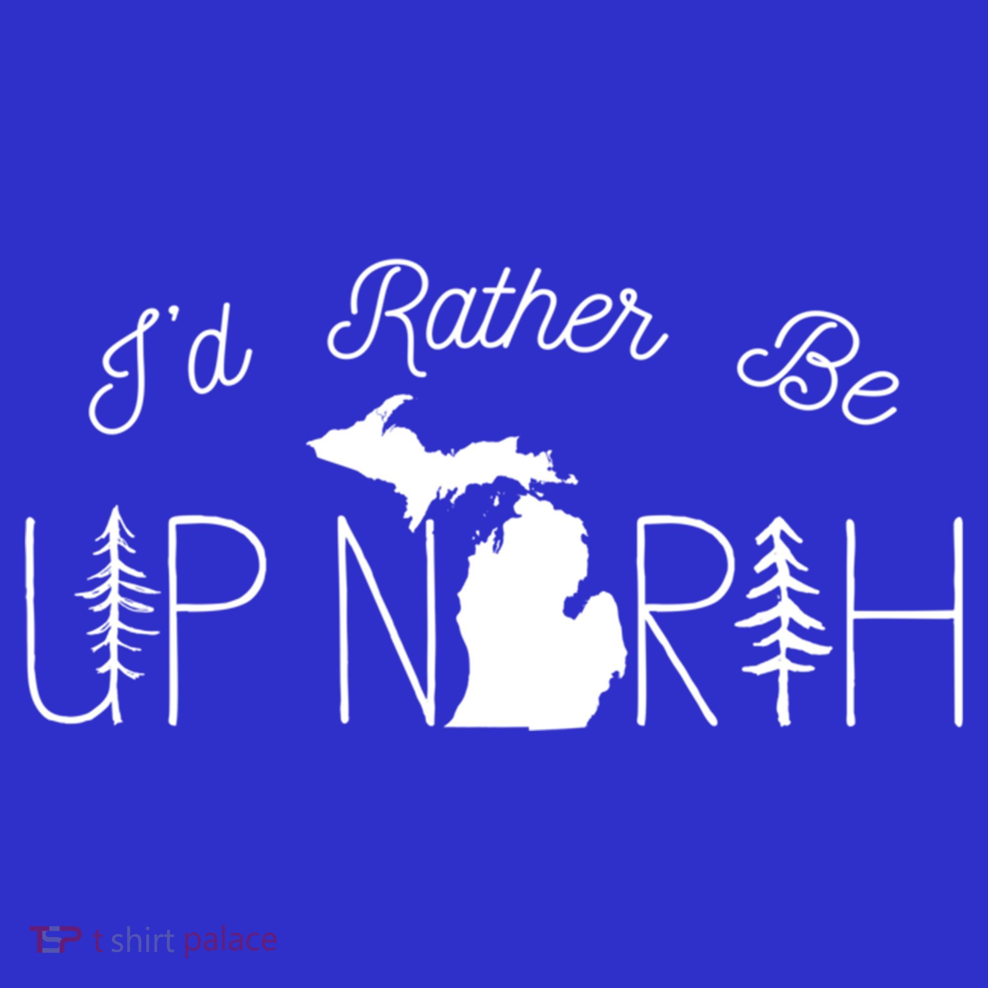 ID Rather Be Up North In Michigan Gift Visor