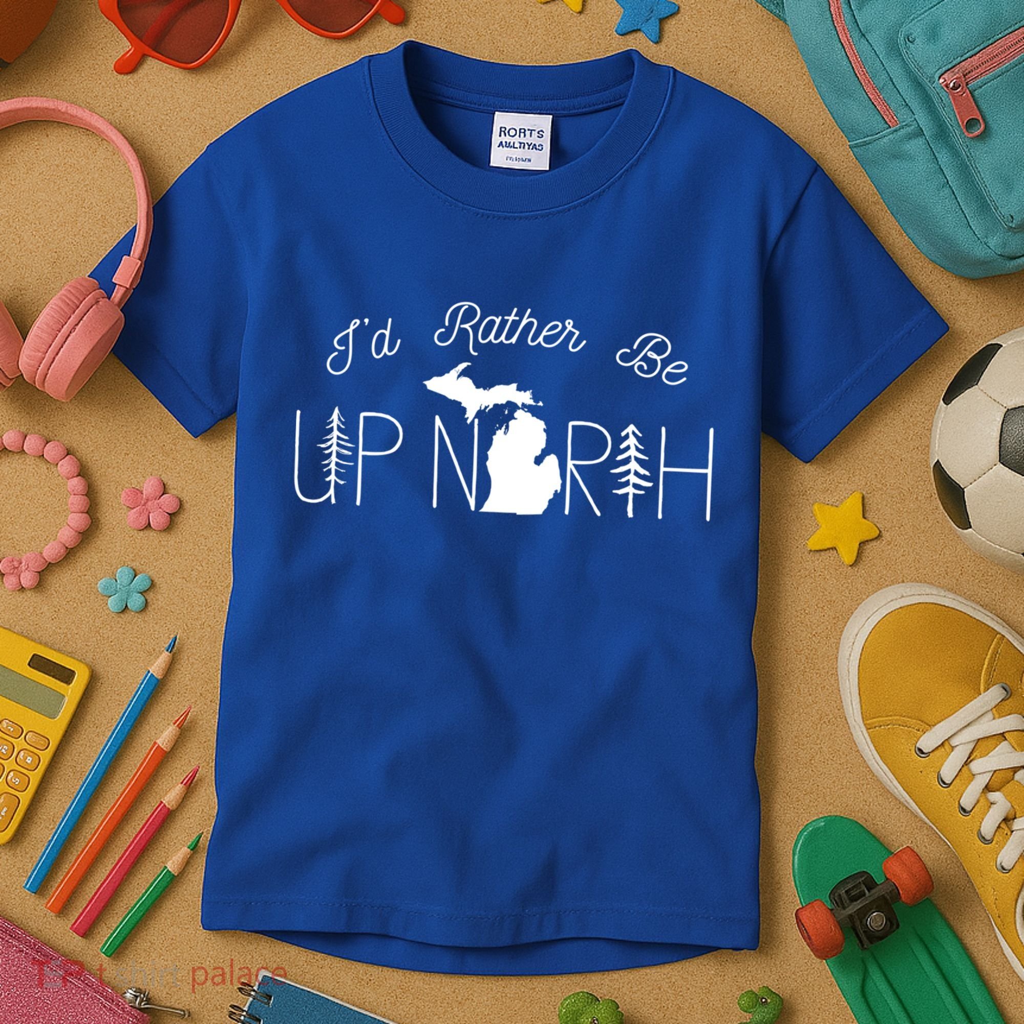 ID Rather Be Up North In Michigan Gift Kids T-Shirt