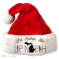 ID Rather Be Up North In Michigan Gift Santa Hat thumb 0