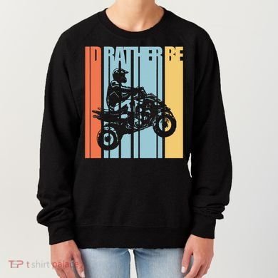 Id Rather Be Riding Quad Bikes Atv Brap Women's Sweatshirt