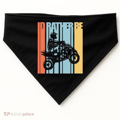 Id Rather Be Riding Quad Bikes Atv Brap USA-Made Doggie Bandana