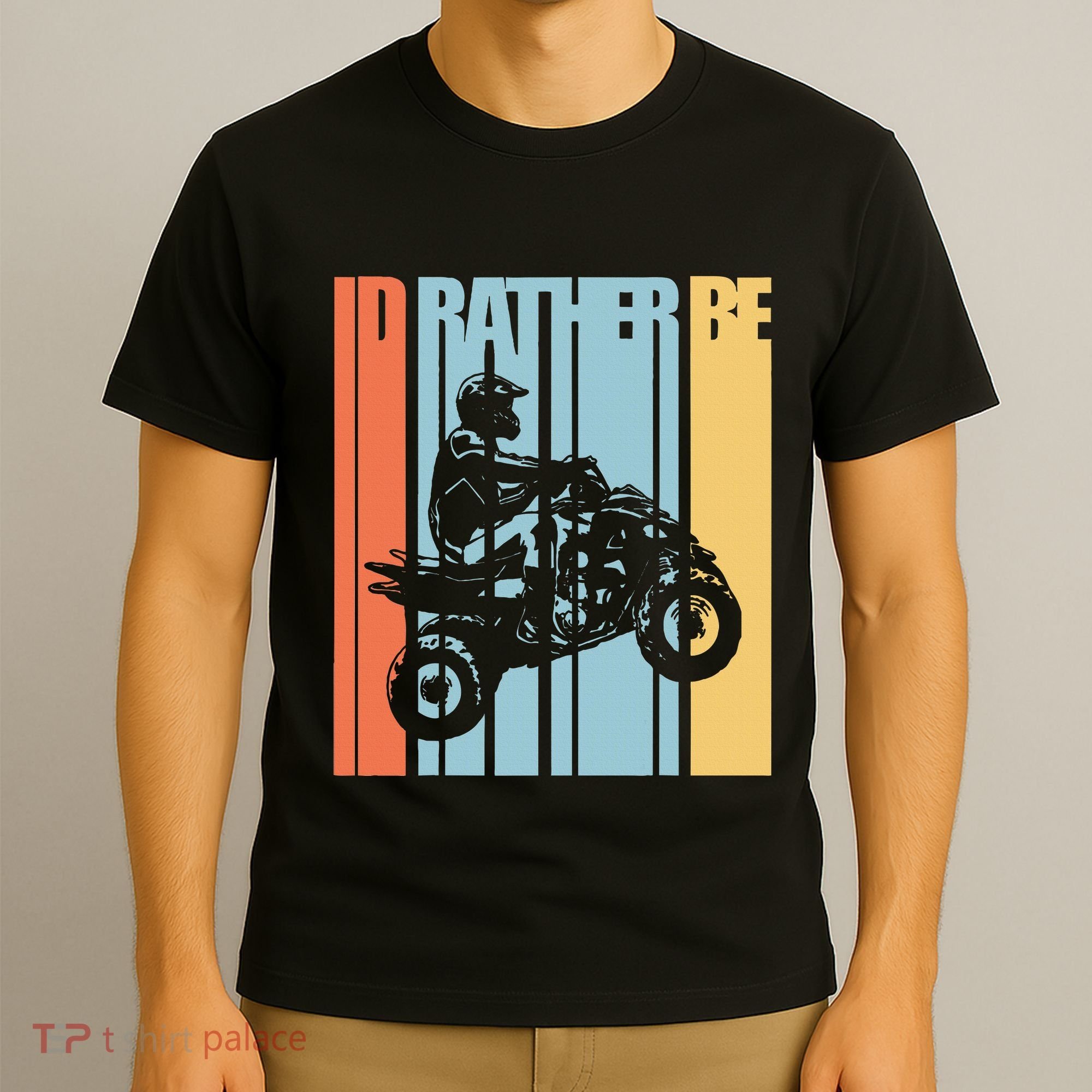 Id Rather Be Riding Quad Bikes Atv Brap T-Shirt