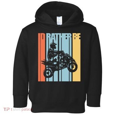Id Rather Be Riding Quad Bikes Atv Brap Toddler Hoodie