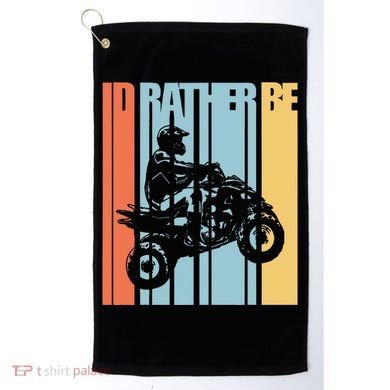 Id Rather Be Riding Quad Bikes Atv Brap Golf Towel