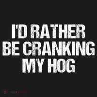 ID Rather Be Cranking My Hog Funny Saying Sarcastic Women's Tank Top thumb 5